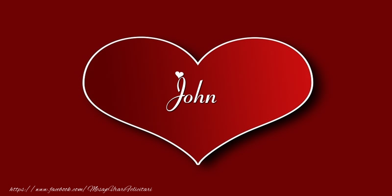 Felicitari de dragoste - ❤️❤️❤️ Inimioare | Love John