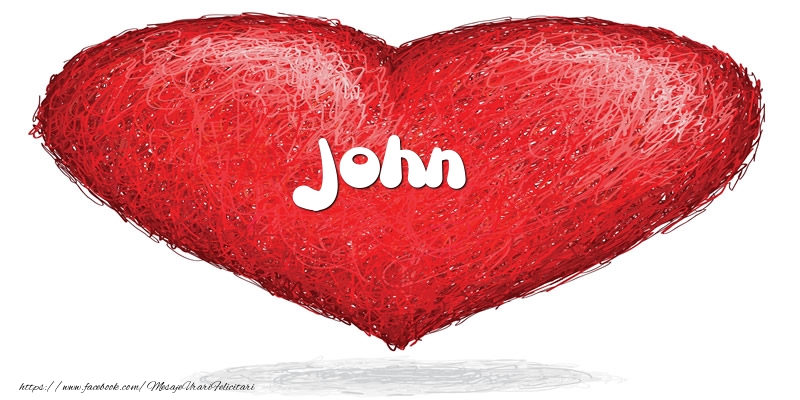 Felicitari de dragoste - ❤️❤️❤️ Inimioare | Pentru John din inima