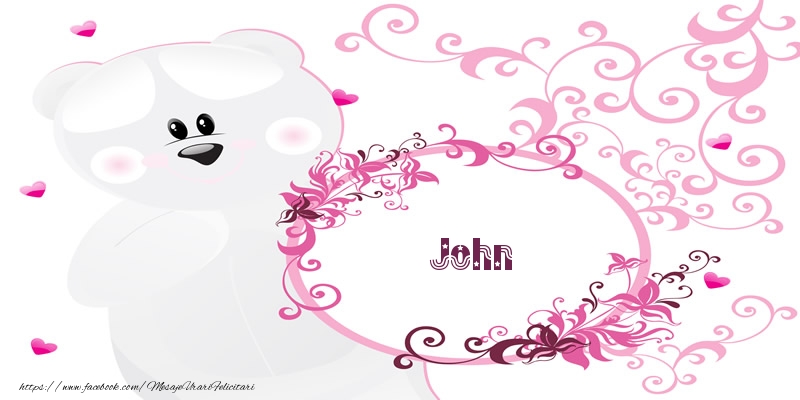 Felicitari de dragoste - Flori & Ursuleti | John Te iubesc!