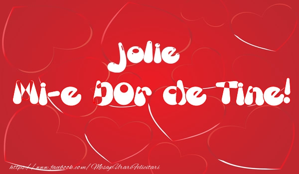 Felicitari de dragoste - ❤️❤️❤️ Inimioare | Jolie mi-e dor de tine!