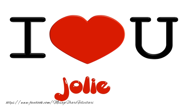Felicitari de dragoste -  I love you Jolie