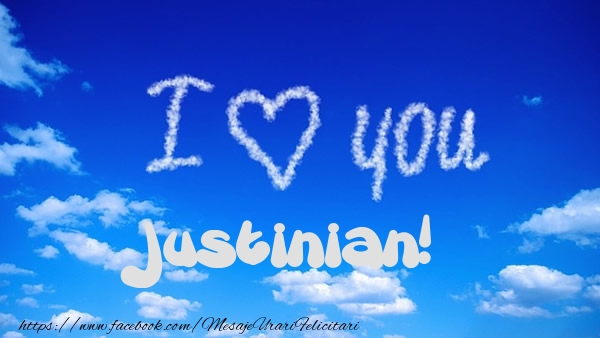 Felicitari de dragoste -  I Love You Justinian!
