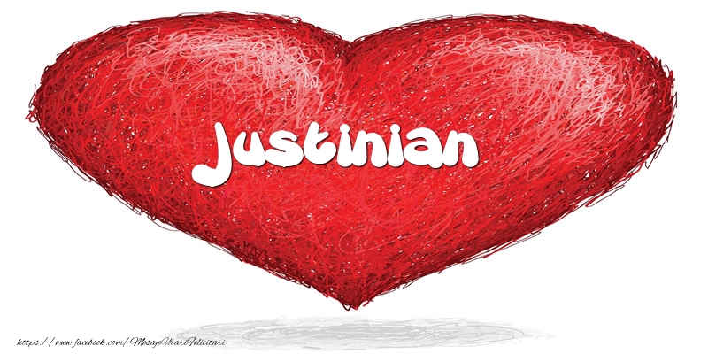 Felicitari de dragoste - Pentru Justinian din inima