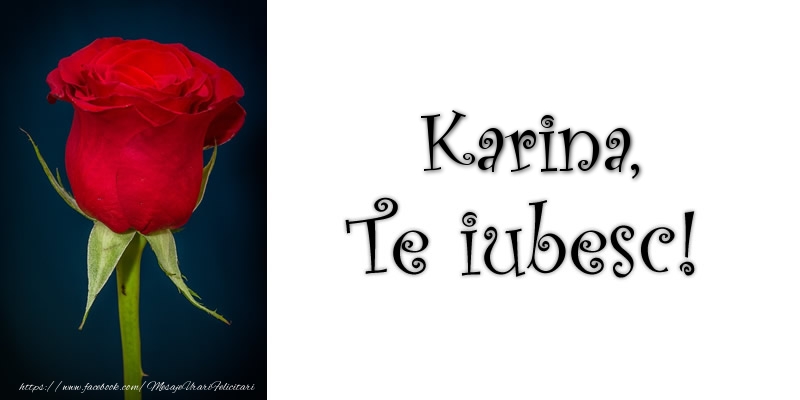 Felicitari de dragoste - Trandafiri | Karina Te iubesc!