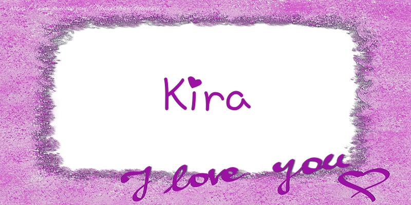  Felicitari de dragoste - ❤️❤️❤️ Flori & Inimioare | Kira I love you!