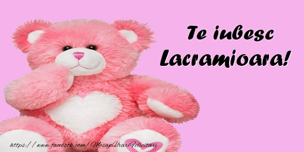  Felicitari de dragoste - Ursuleti | Te iubesc Lacramioara!