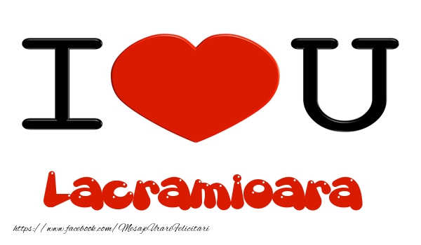 Felicitari de dragoste -  I love you Lacramioara