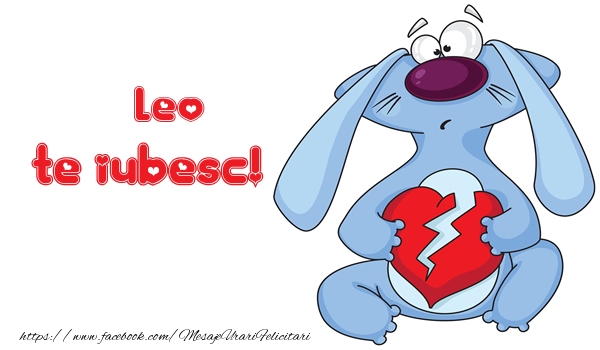 Felicitari de dragoste - Te iubesc Leo!
