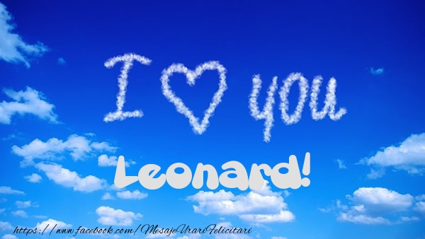 Felicitari de dragoste -  I Love You Leonard!