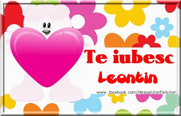 Felicitari de dragoste - Te iubesc Leontin
