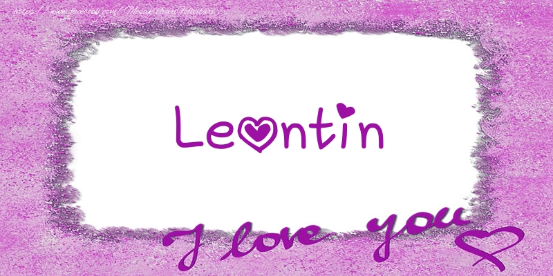 Felicitari de dragoste - Leontin I love you!