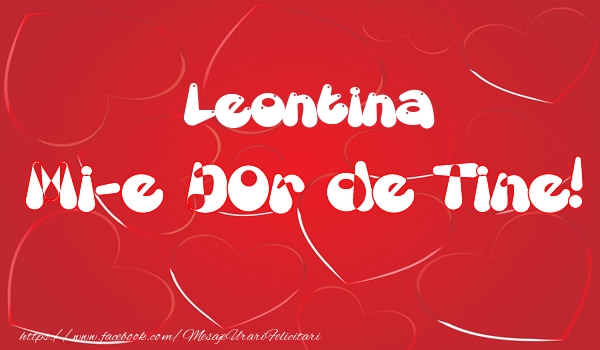 Felicitari de dragoste - ❤️❤️❤️ Inimioare | Leontina mi-e dor de tine!