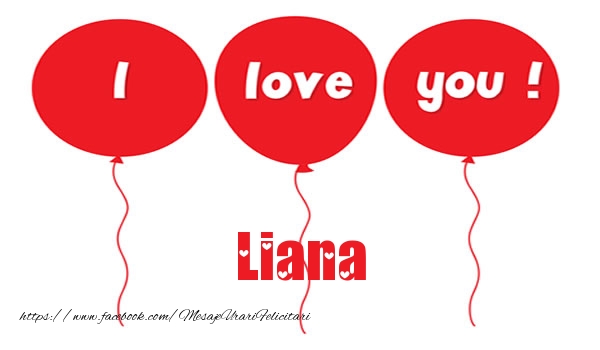Felicitari de dragoste -  I love you Liana