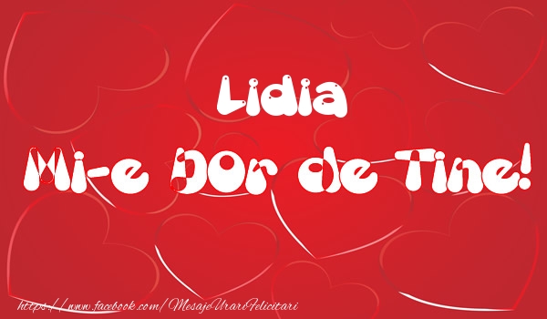 Felicitari de dragoste - Lidia mi-e dor de tine!