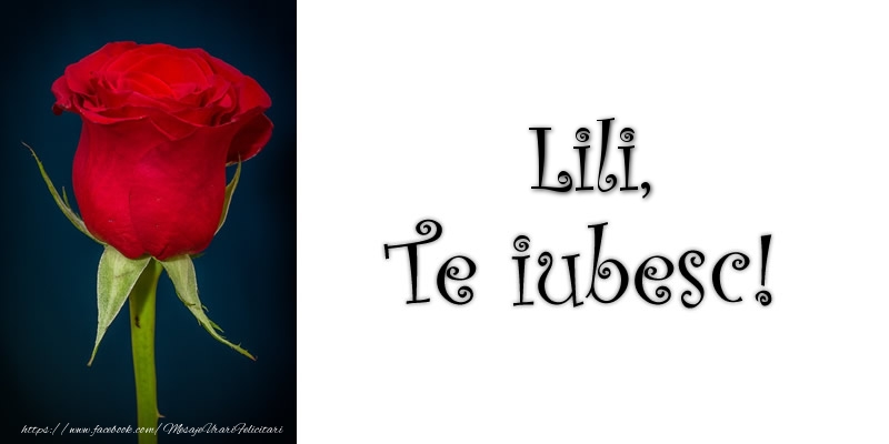 Felicitari de dragoste - Trandafiri | Lili Te iubesc!