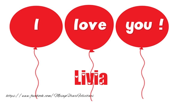 Felicitari de dragoste -  I love you Livia