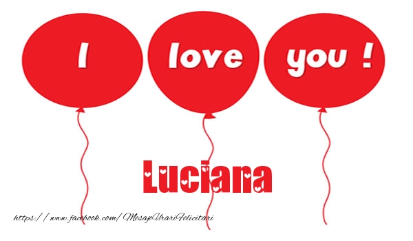 Felicitari de dragoste -  I love you Luciana