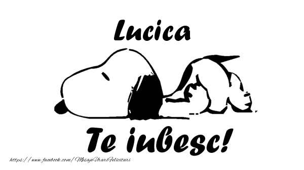 Felicitari de dragoste - Lucica Te iubesc!