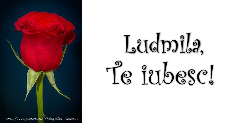  Felicitari de dragoste - Trandafiri | Ludmila Te iubesc!