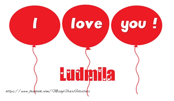 Felicitari de dragoste -  I love you Ludmila