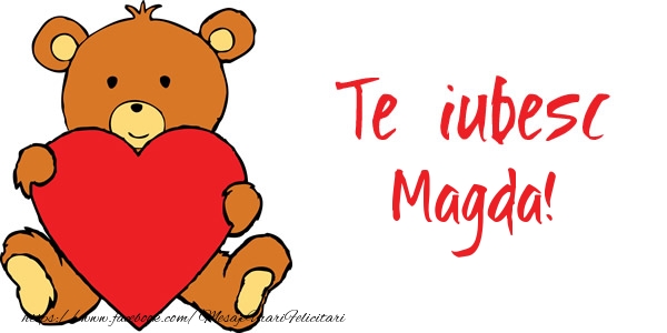 Felicitari de dragoste - Ursuleti | Te iubesc Magda!