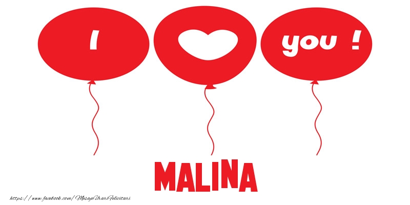 Felicitari de dragoste - I love you Malina!