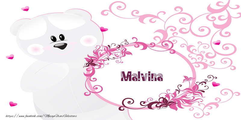 Felicitari de dragoste - Malvina Te iubesc!