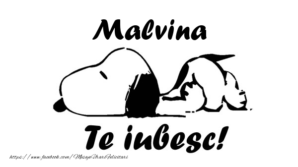 Felicitari de dragoste - Malvina Te iubesc!