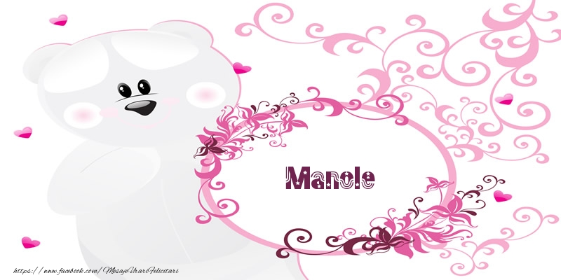 Felicitari de dragoste - Manole Te iubesc!