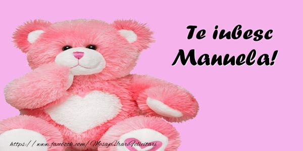  Felicitari de dragoste - Te iubesc Manuela!