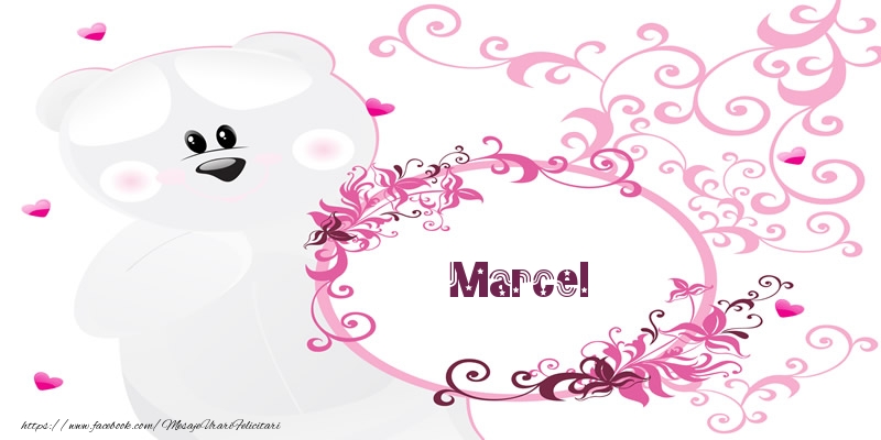 Felicitari de dragoste - Flori & Ursuleti | Marcel Te iubesc!