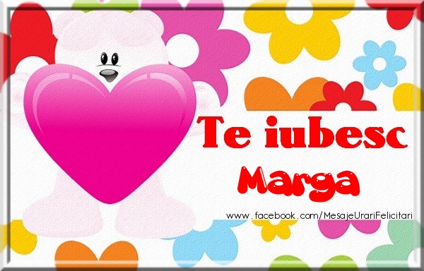 Felicitari de dragoste - Te iubesc Marga