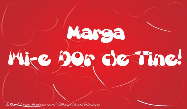 Felicitari de dragoste - Marga mi-e dor de tine!