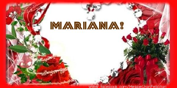 Felicitari de dragoste - Love Mariana!