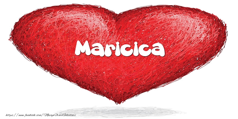 Felicitari de dragoste - Pentru Maricica din inima