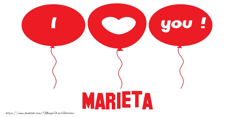 Felicitari de dragoste -  I love you Marieta!
