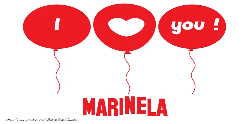 Felicitari de dragoste -  I love you Marinela!