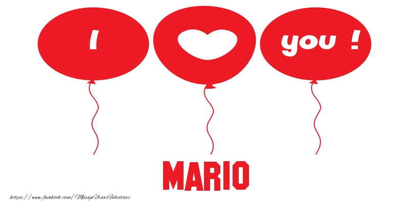 Felicitari de dragoste -  I love you Mario!