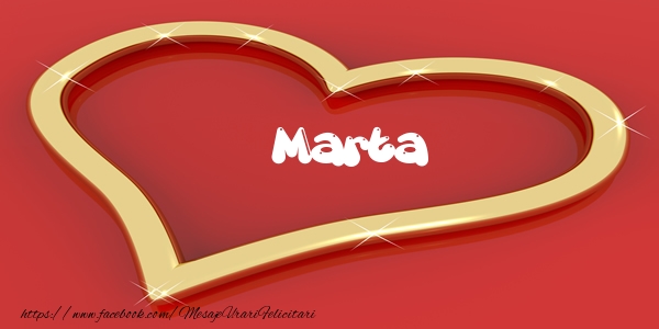 Felicitari de dragoste - Marta Iti dau inima mea