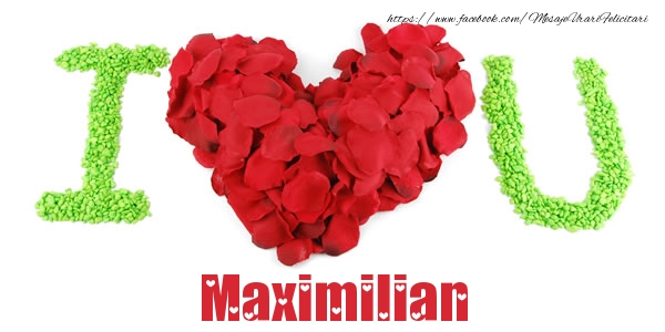 Felicitari de dragoste -  I love you Maximilian