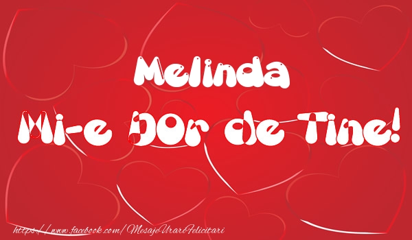 Felicitari de dragoste - ❤️❤️❤️ Inimioare | Melinda mi-e dor de tine!