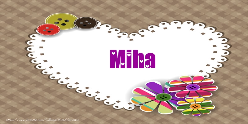 Felicitari de dragoste - Pentru Miha din inima