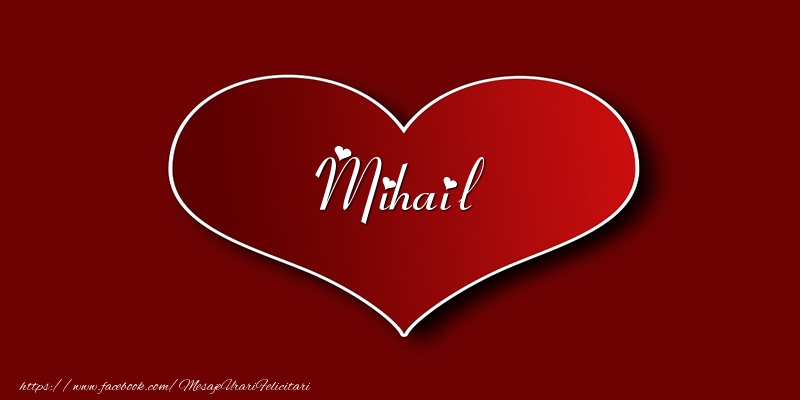 Felicitari de dragoste - ❤️❤️❤️ Inimioare | Love Mihail