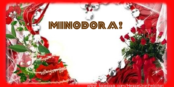 Felicitari de dragoste - Love Minodora!