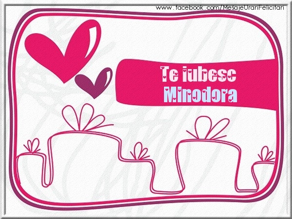 Felicitari de dragoste - Te iubesc Minodora