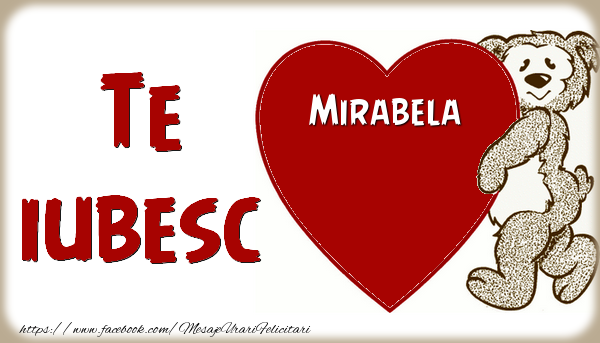 Felicitari de dragoste - Ursuleti | Te iubesc  Mirabela