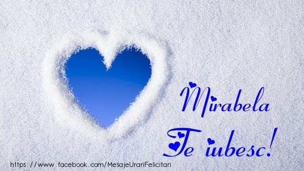 Felicitari de dragoste - Mirabela Te iubesc!