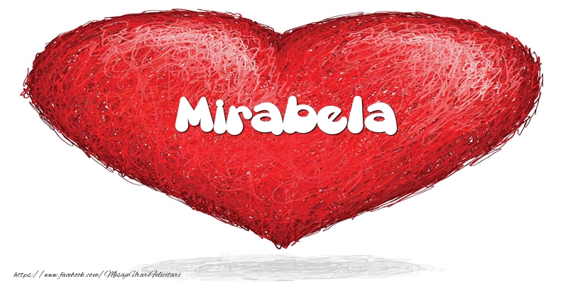Felicitari de dragoste - Pentru Mirabela din inima
