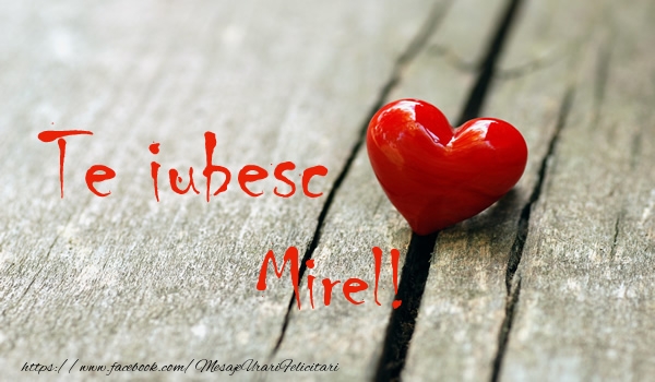 Felicitari de dragoste - ❤️❤️❤️ Inimioare | Te iubesc Mirel!