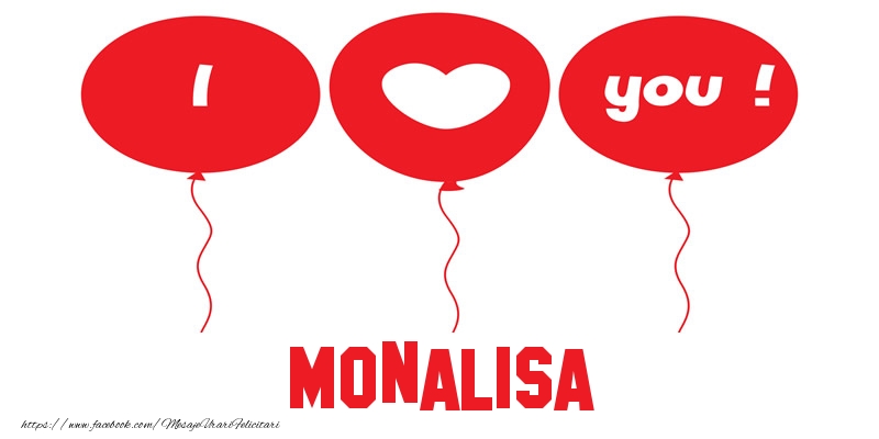 Felicitari de dragoste -  I love you Monalisa!